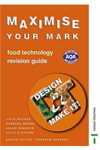 Revision Guide (Design and Make It! - Maximise Your Mark: Food Technology)