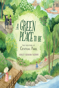 Green Place to Be: The Creation of Central Park