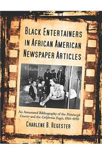 Black Entertainers in African American Newspaper Articles, Volume 2