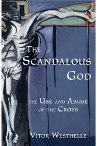 The Scandalous God
