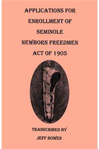 Applications for Enrollment of Seminole Newborn Freedmen. Act of 1905