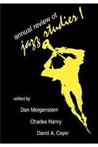 Annual Review of Jazz Studies 1