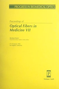 Optical Fibers In Medicine Vii