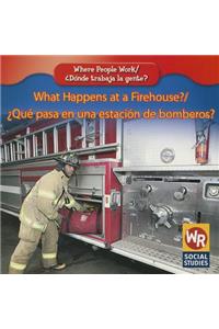 What Happens at a Firehouse? / ¿Qué Pasa En Una Estación de Bomberos?
