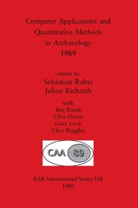 Computer Applications and Quantitative Methods in Archaeology 1989