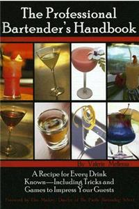 Professional Bartender's Handbook