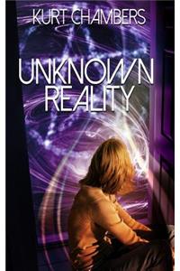 Unknown Reality