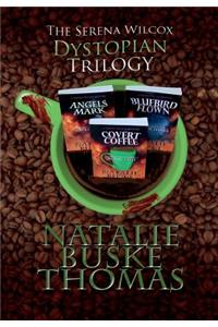 The Serena Wilcox Dystopian Trilogy