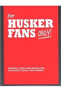 For Husker Fans Only!
