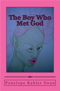 The Boy Who Met God