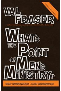 What's the point of Men's Ministry?