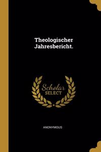 Theologischer Jahresbericht.