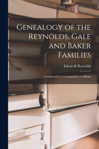 Genealogy of the Reynolds, Gale and Baker Families