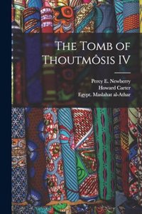 The Tomb of Thoutmôsis IV