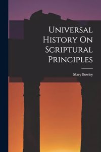 Universal History On Scriptural Principles