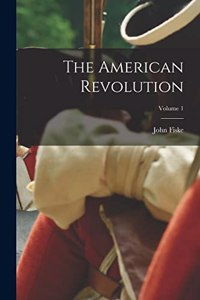 American Revolution; Volume 1