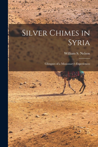 Silver Chimes in Syria