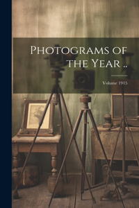 Photograms of the Year ..; Volume 1915