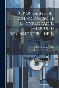 Oekonomische-technologische Encyklopädie. Vier und neunzigster Theil.