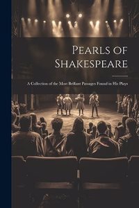 Pearls of Shakespeare