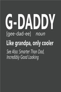 G-Daddy Like Grandpa, Only Cooler