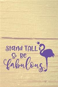 Stand Tall & Be Fabulous