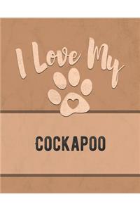 I Love My Cockapoo: Keep Track of Your Dog's Life, Vet, Health, Medical, Vaccinations and More for the Pet You Love
