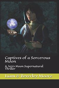 Captives of a Sorcerous Moon