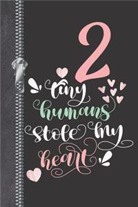 2 Tiny Humans Stole My Heart