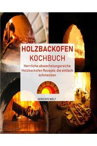 Holzbackofen Kochbuch