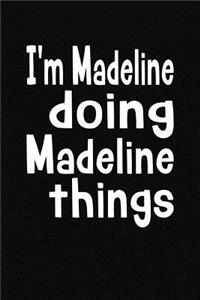 I'm Madeline Doing Madeline Things