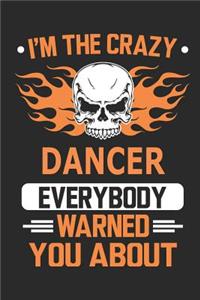 I`m the crazy dancer everybody warned you about