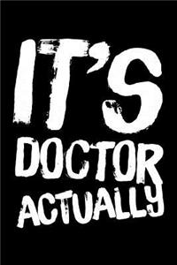 It's Doctor Actually