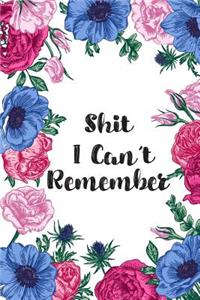 Shit I Can't Remember