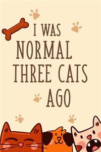 I Was Normal Three Cats Ago