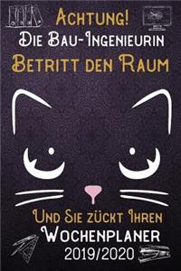 Achtung! Die Bau-Ingenieurin betritt den Raum und Sie zückt Ihren Wochenplaner 2019 - 2020