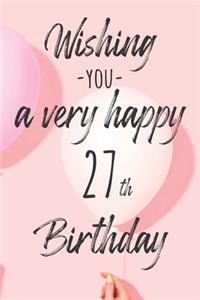 Wishing you a very happy 27th Birthday