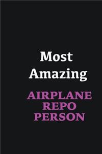 Most Amazing Airplane Repo Person