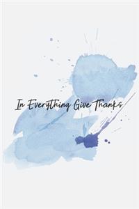 In Everything Give Thanks