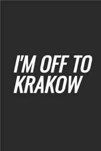 I'm Off To Krakow