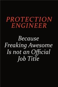 Protection Engineer Because Freaking Awesome Is Not An Official Job Title