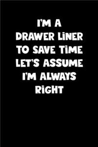 Drawer Liner Notebook - Drawer Liner Diary - Drawer Liner Journal - Funny Gift for Drawer Liner