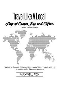 Travel Like a Local - Map of Camps Bay and Clifton (Black and White Edition)
