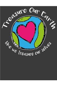 Treasure Our Earth Like We Treasure Our Selves