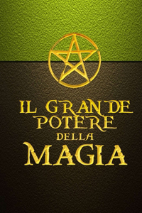 IL GRANDE POTERE DELLA MAGIA - Prima edizione