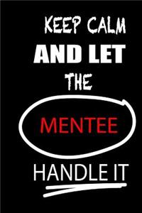 Keep Calm and Let the Mentee Handle It