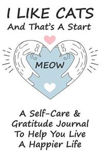 I Like Cats Self-Care And Gratitude Journal