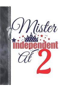 Mister Independent At 2