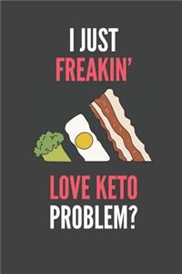 I Just Freakin' Love Keto