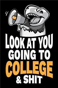 Look at You Going to College and Shit
